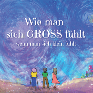 Front cover of the German translation of the book, "How To Feel BIG When You Feel Small."
