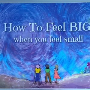 Front cover of the laminated, spiral-bound English translation of the book, "How To Feel BIG When You Feel Small."