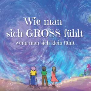 Front cover of the German translation of the book, "How To Feel BIG When You Feel Small."